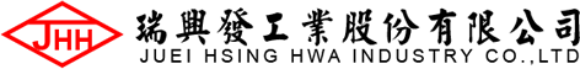JUEI HSING HWA INDUSTRY CO., LTD.